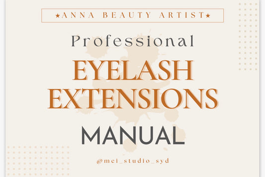 Professional Eyelash Extensions Manual - Mei Studio Sydney